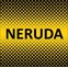 NERUDA